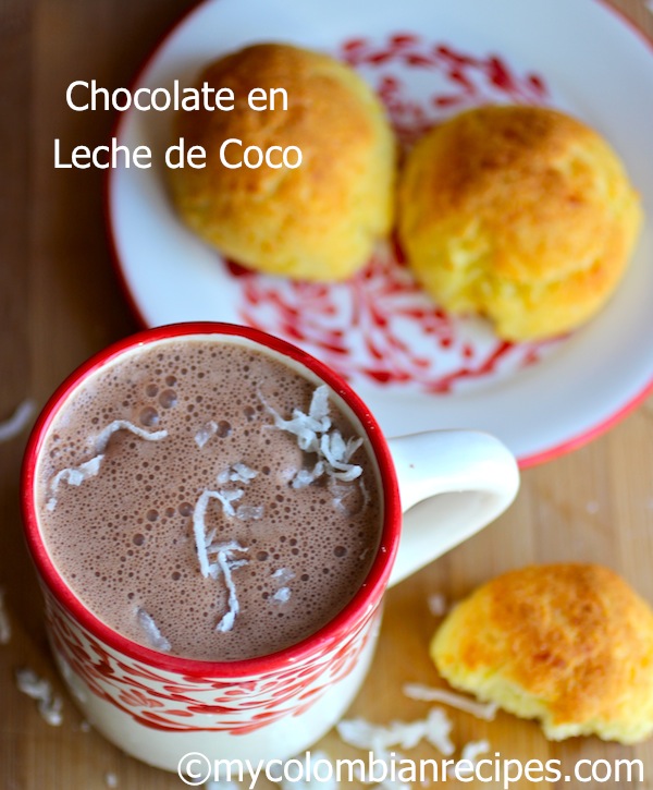 Hot Chocolate with Coconut Milk-My Colombian Recipes